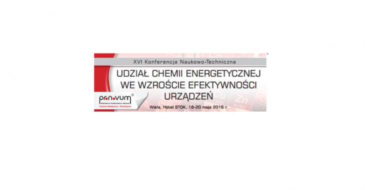 Konferencja Udział Chemii Energetycznej we Wzroście Efektywności Urządzeń