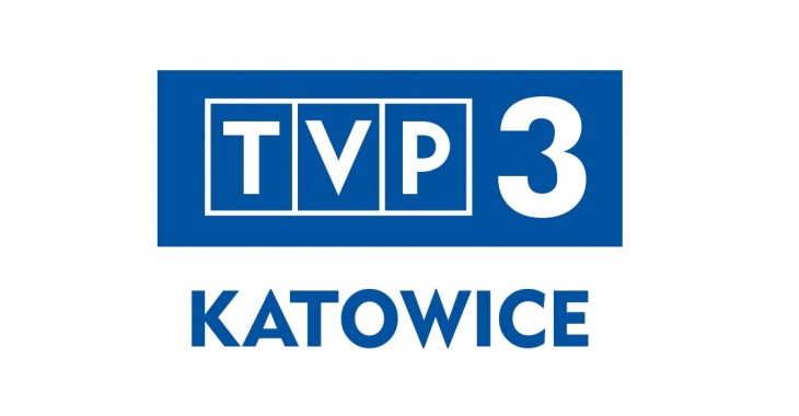 TVP 3 KATOWICE z patronatem medialnym TVP 3 KATOWICE z patronatem medialnym