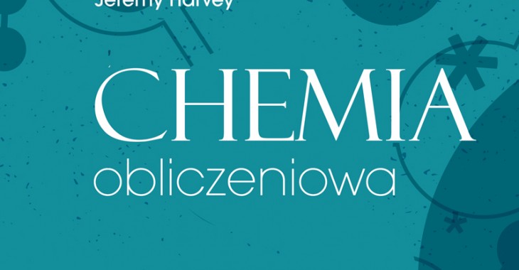 Chemia obliczeniowa Chemia obliczeniowa
