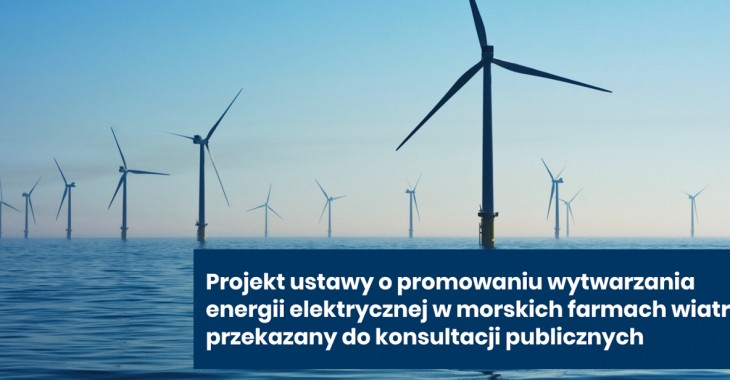 Projekt ustawy o promowaniu wytwarzania energii elektrycznej w morskich farmach wiatrowych przekazany do konsultacji