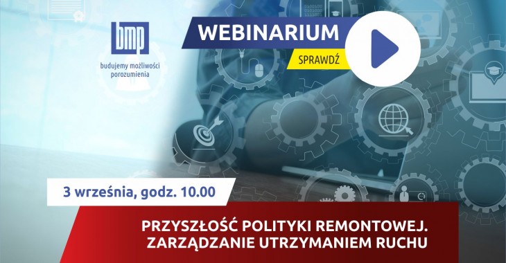 WEBINARIUM BMP: Przyszłość polityki remontowej. Zarządzanie utrzymaniem ruchu